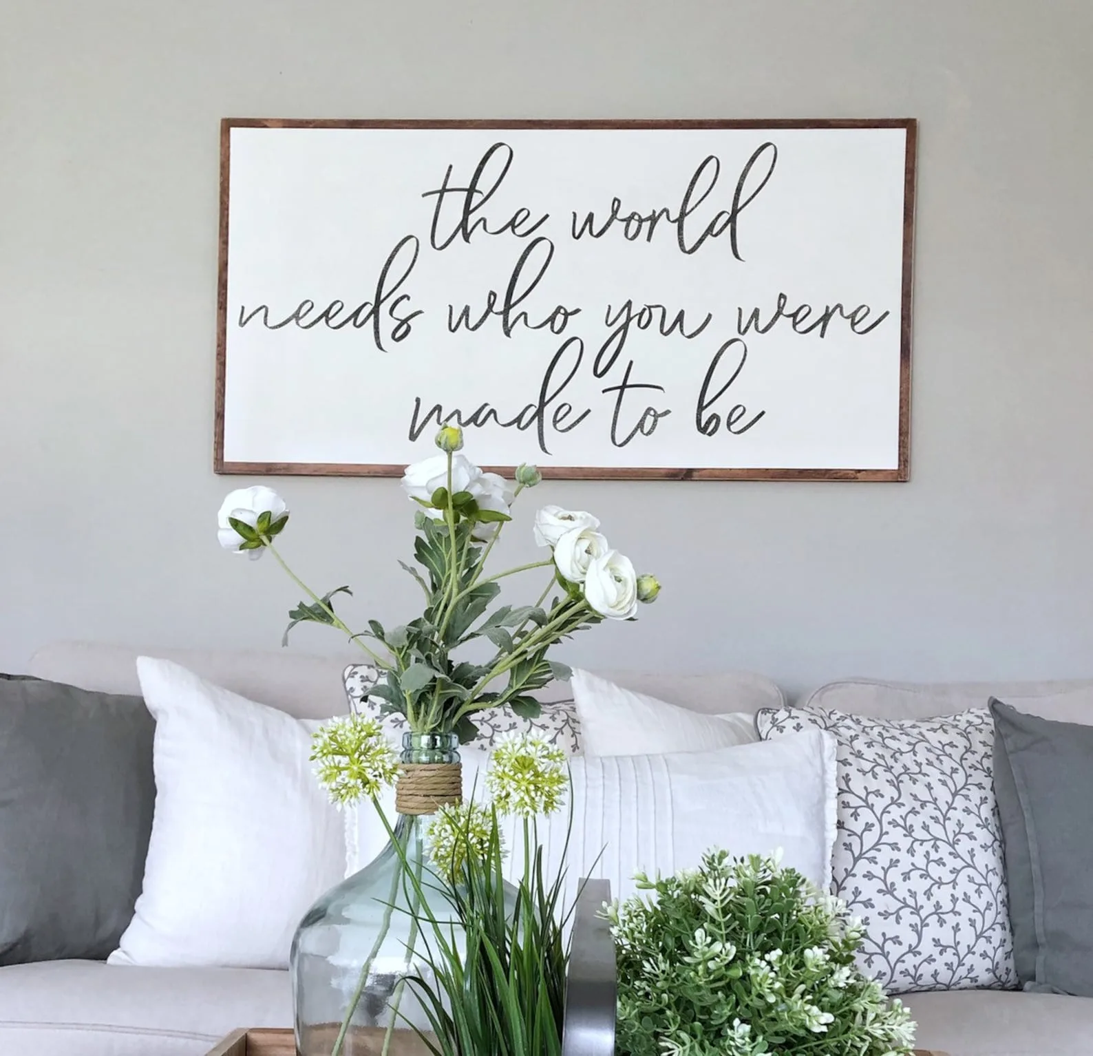 The World Needs Who You Were Made To Be sign